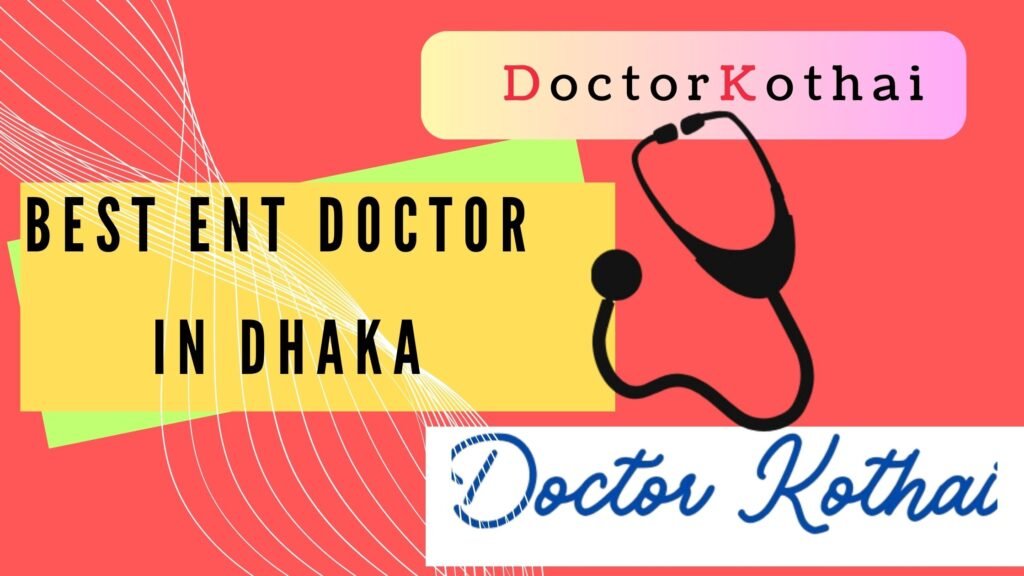 ent specialist doctor in Dhaka